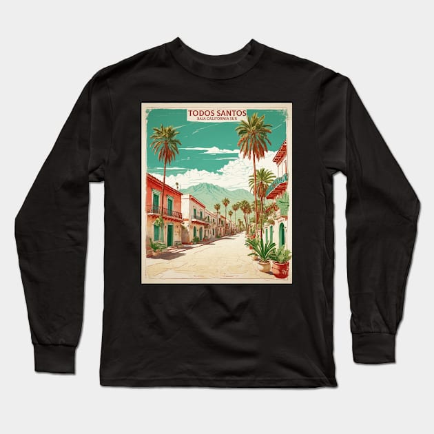 Todos Santos Baja California Sur Mexico Vintage Tourism Travel Long Sleeve T-Shirt by TravelersGems